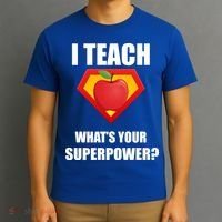 I Teach What Your Superpower? Funny Teacher T-Shirt thumb 3