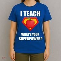 I Teach What Your Superpower? Funny Teacher T-Shirt thumb 4