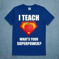 I Teach What Your Superpower? Funny Teacher T-Shirt thumb 5