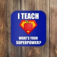 I Teach What Your Superpower? Funny Teacher Coaster thumb 0
