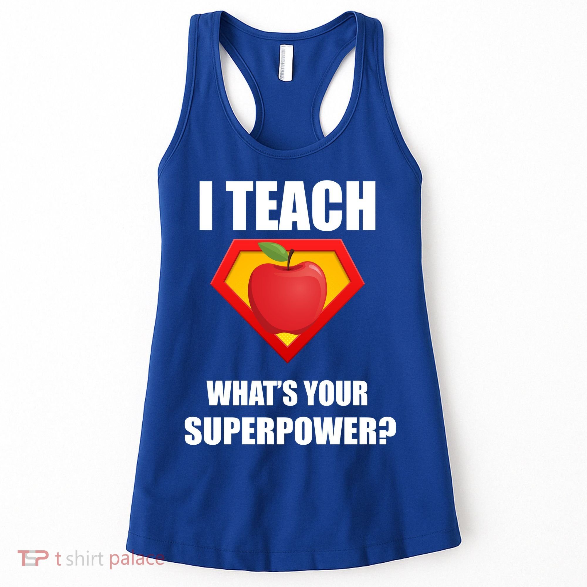 I Teach What Your Superpower? Funny Teacher Women's Tank Top