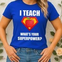 I Teach What Your Superpower? Funny Teacher Women's T-Shirt thumb 2