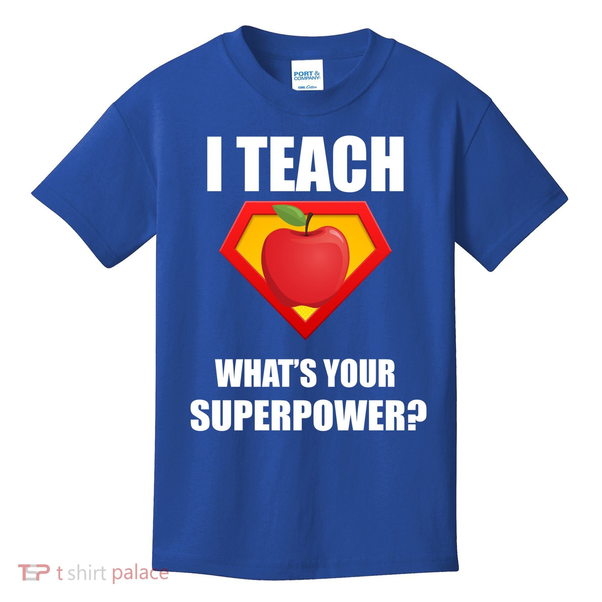 I Teach What Your Superpower? Funny Teacher Kids T-Shirt