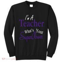 I Teach What's Your Super Power Sweatshirt thumb 0