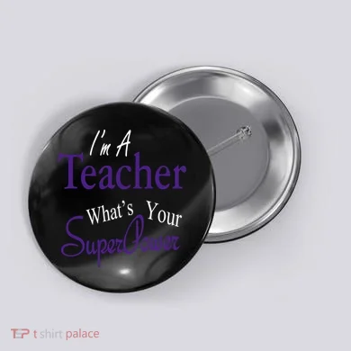 I Teach What's Your Super Power Button
