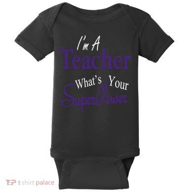 I Teach What's Your Super Power Baby Bodysuit