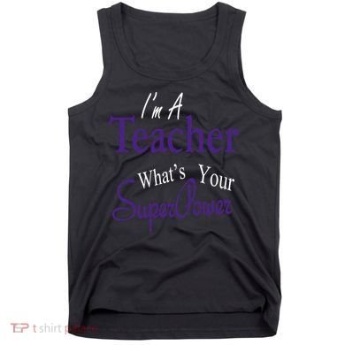 I Teach What's Your Super Power Tank Top