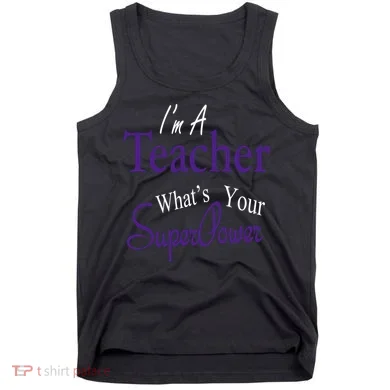 I Teach What's Your Super Power Tank Top
