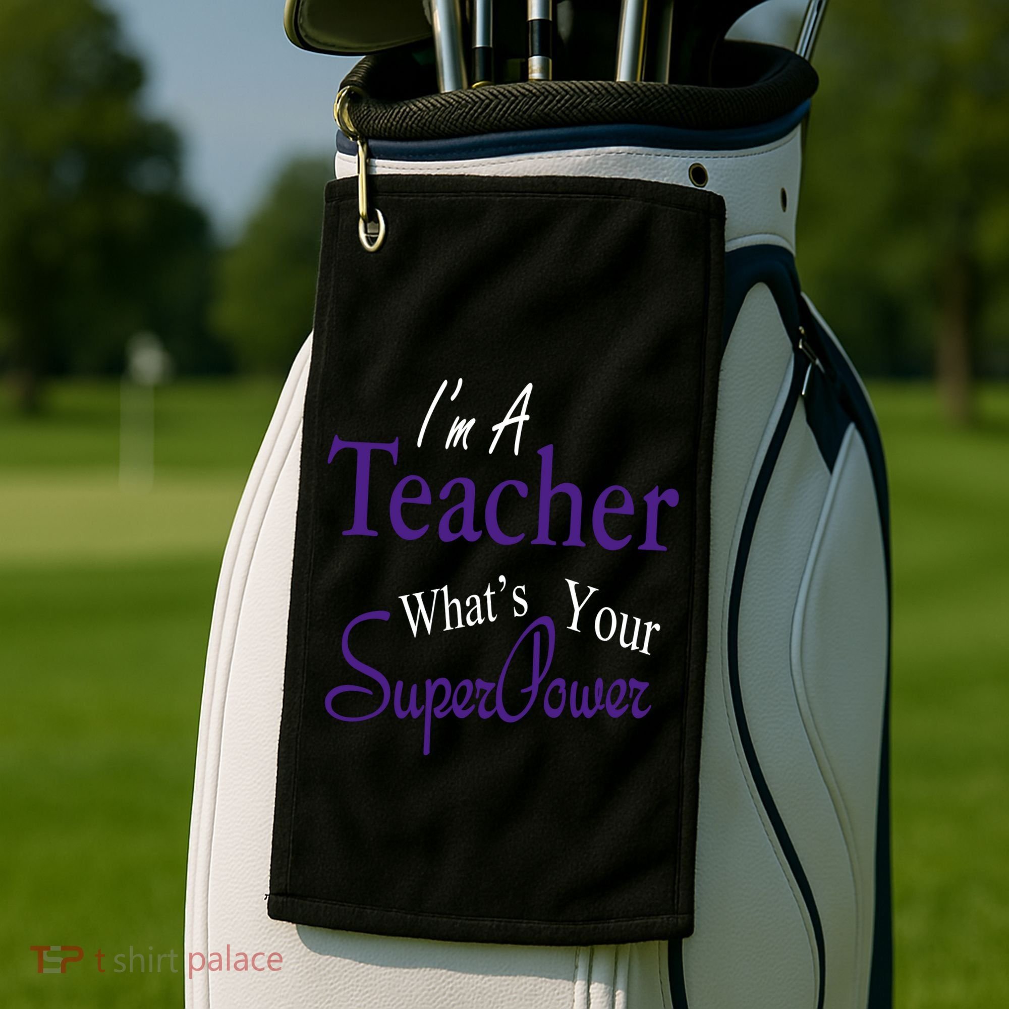 I Teach What's Your Super Power Golf Towel