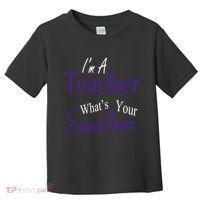 I Teach What's Your Super Power Toddler T-Shirt thumb 0