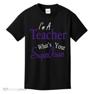 I Teach What's Your Super Power Kids T-Shirt