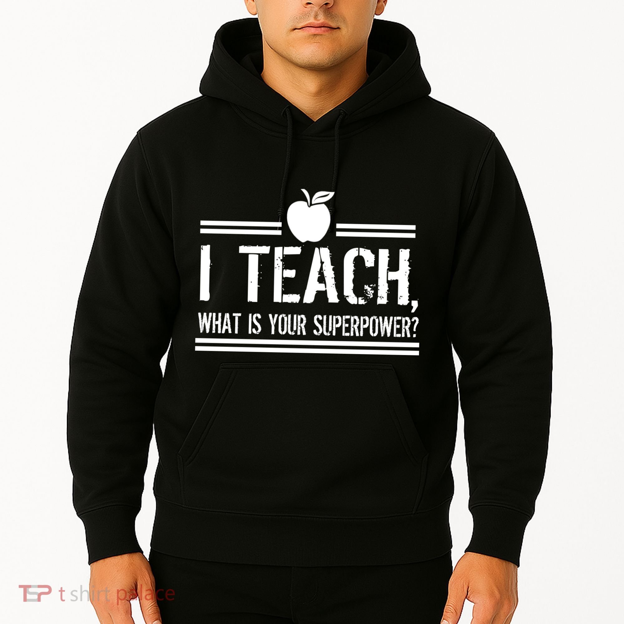 I Teach What's Your Super Power Funny Hoodie