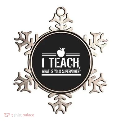I Teach What's Your Super Power Funny Ornament