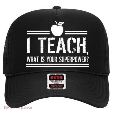 I Teach What's Your Super Power Funny Hat