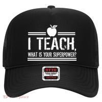 I Teach What's Your Super Power Funny Hat thumb 0