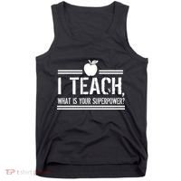 I Teach What's Your Super Power Funny Tank Top thumb 0