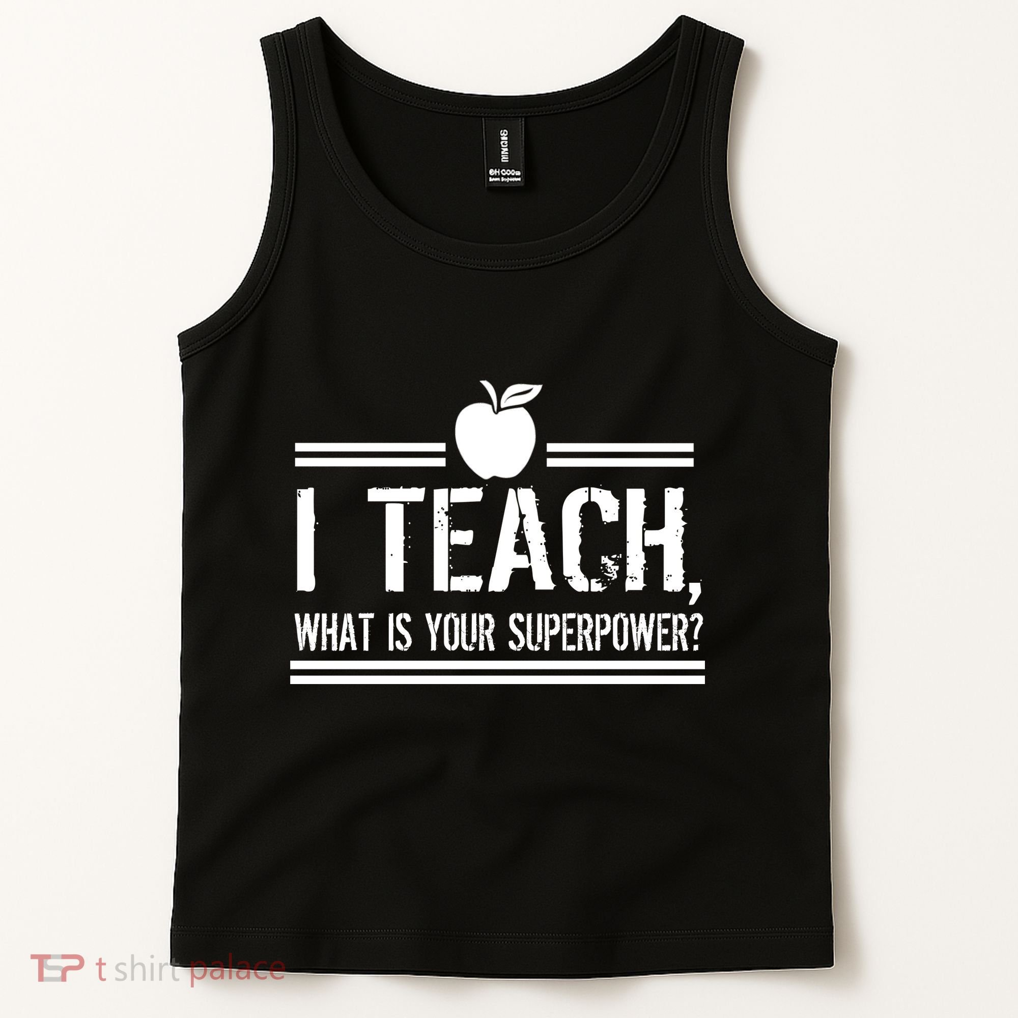 I Teach What's Your Super Power Funny Tank Top