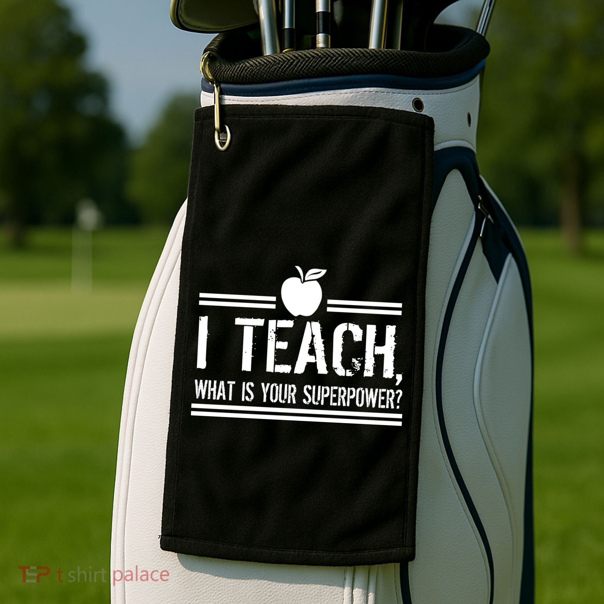 I Teach What's Your Super Power Funny Golf Towel