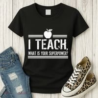 I Teach What's Your Super Power Funny Women's T-Shirt thumb 3