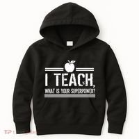 I Teach What's Your Super Power Funny Kids Hoodie thumb 0