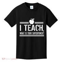 I Teach What's Your Super Power Funny Kids T-Shirt thumb 0
