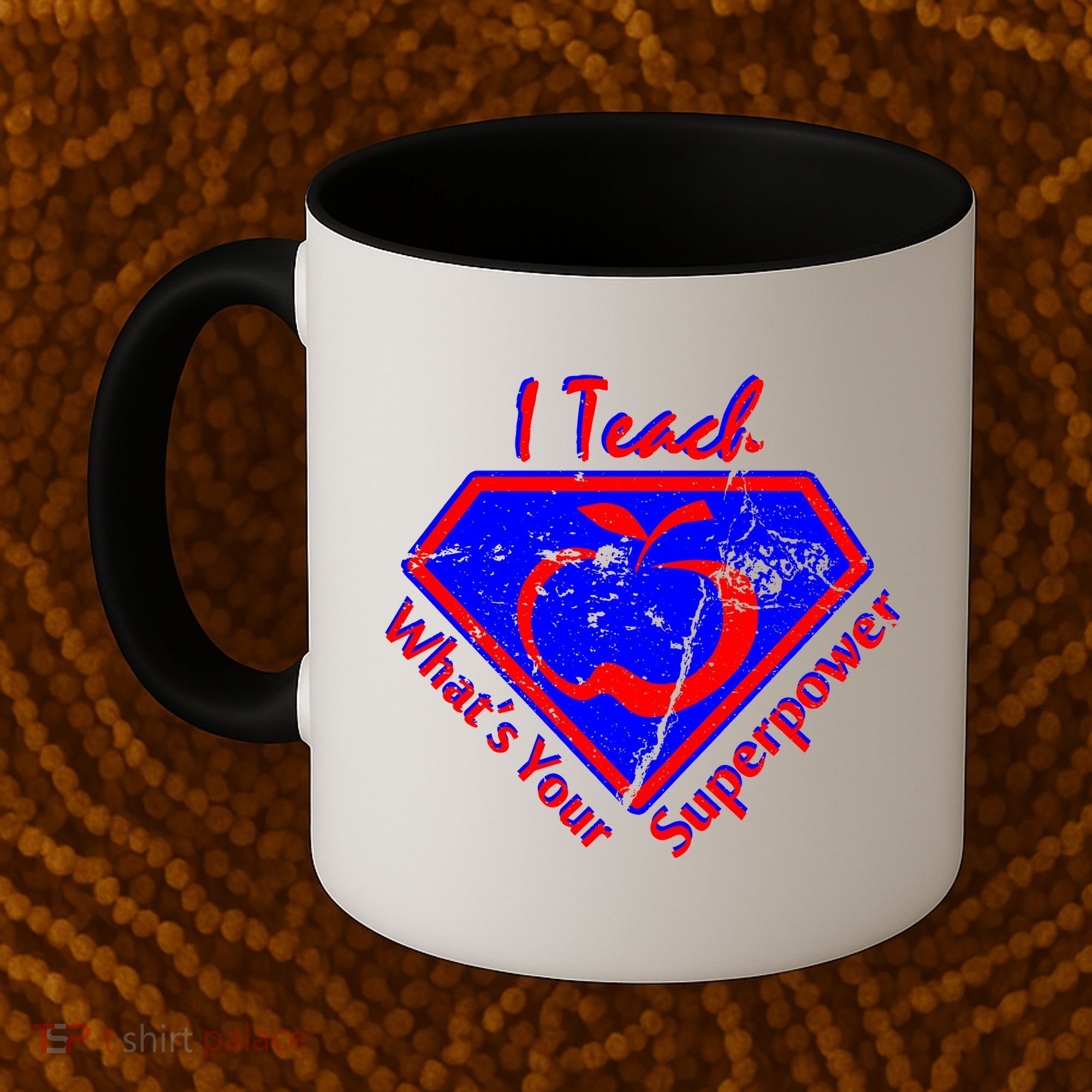 I Teach What's Your Superpower  Coffee Mug