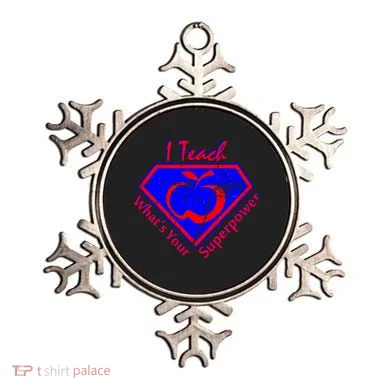 I Teach What's Your Superpower  Ornament