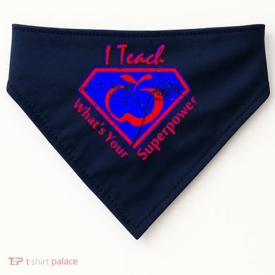 I Teach What's Your Superpower  USA-Made Doggie Bandana