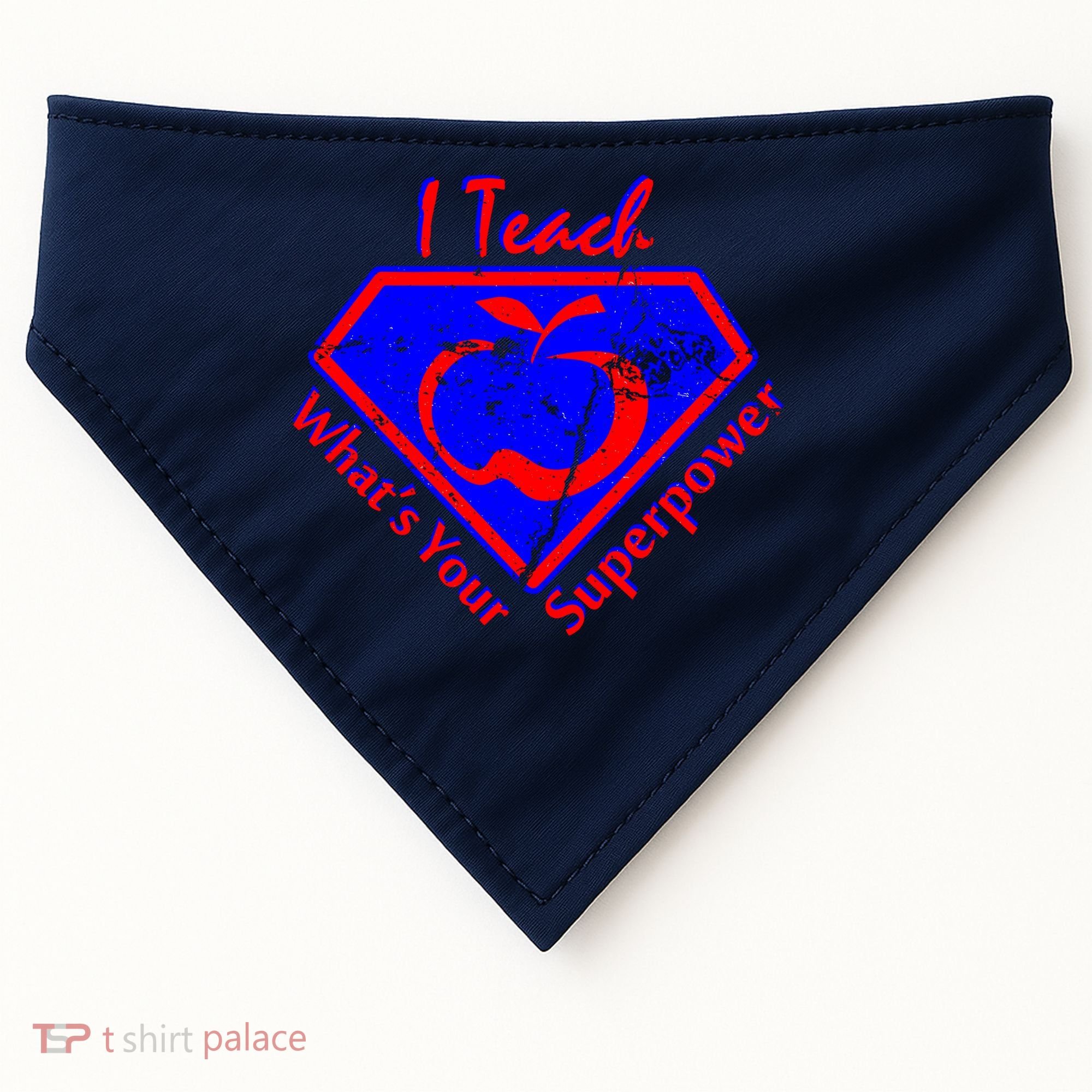 I Teach What's Your Superpower  USA-Made Doggie Bandana