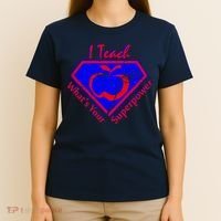 I Teach What's Your Superpower  T-Shirt thumb 4