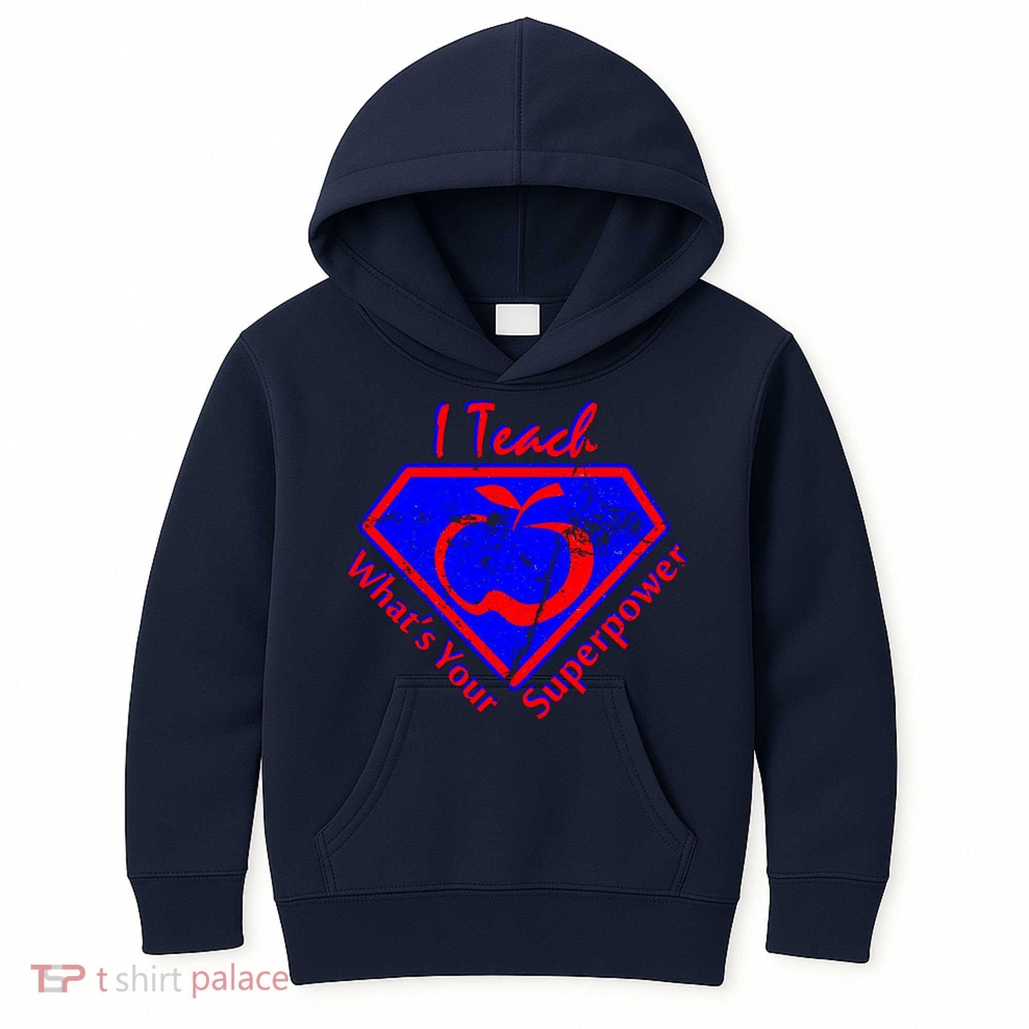 I Teach What's Your Superpower  Kids Hoodie