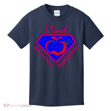 I Teach What's Your Superpower  Kids T-Shirt