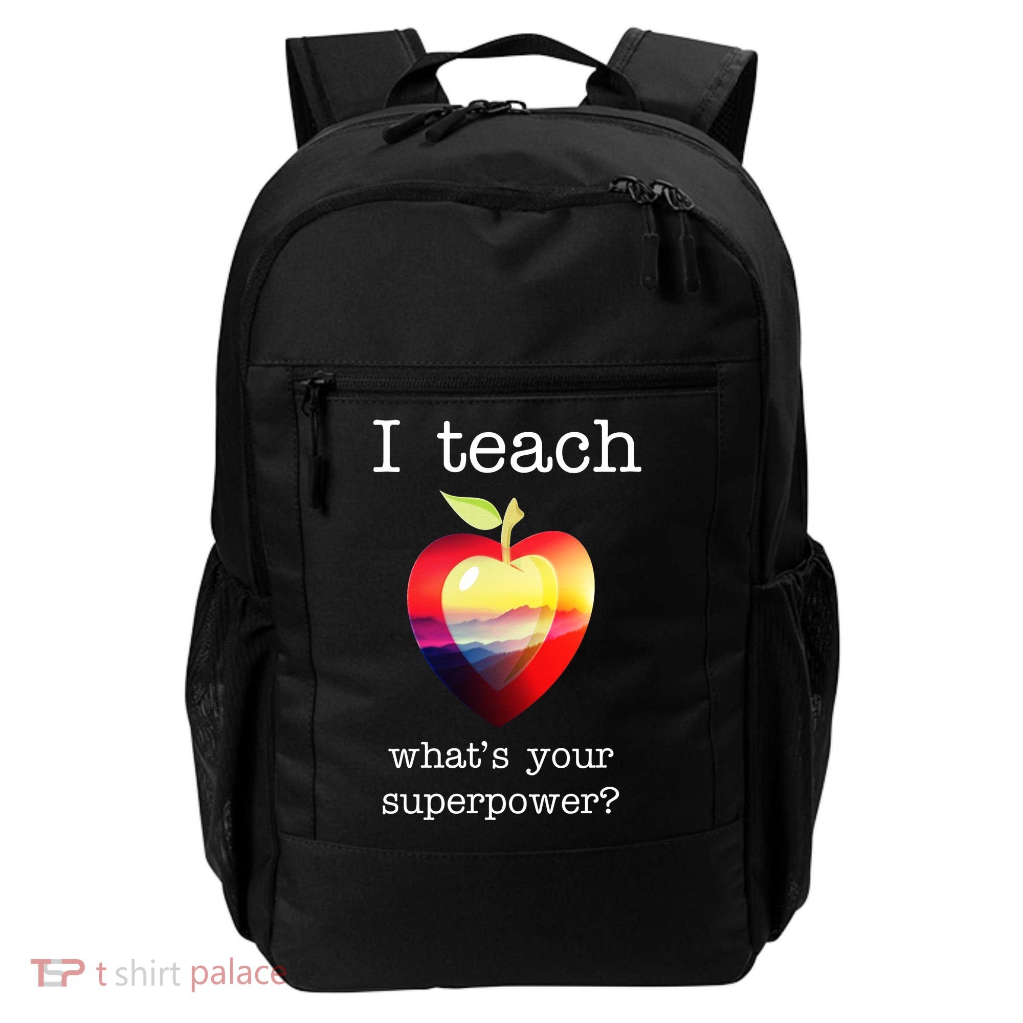 I Teach What's Your Superpower? Teachers Apple Backpack