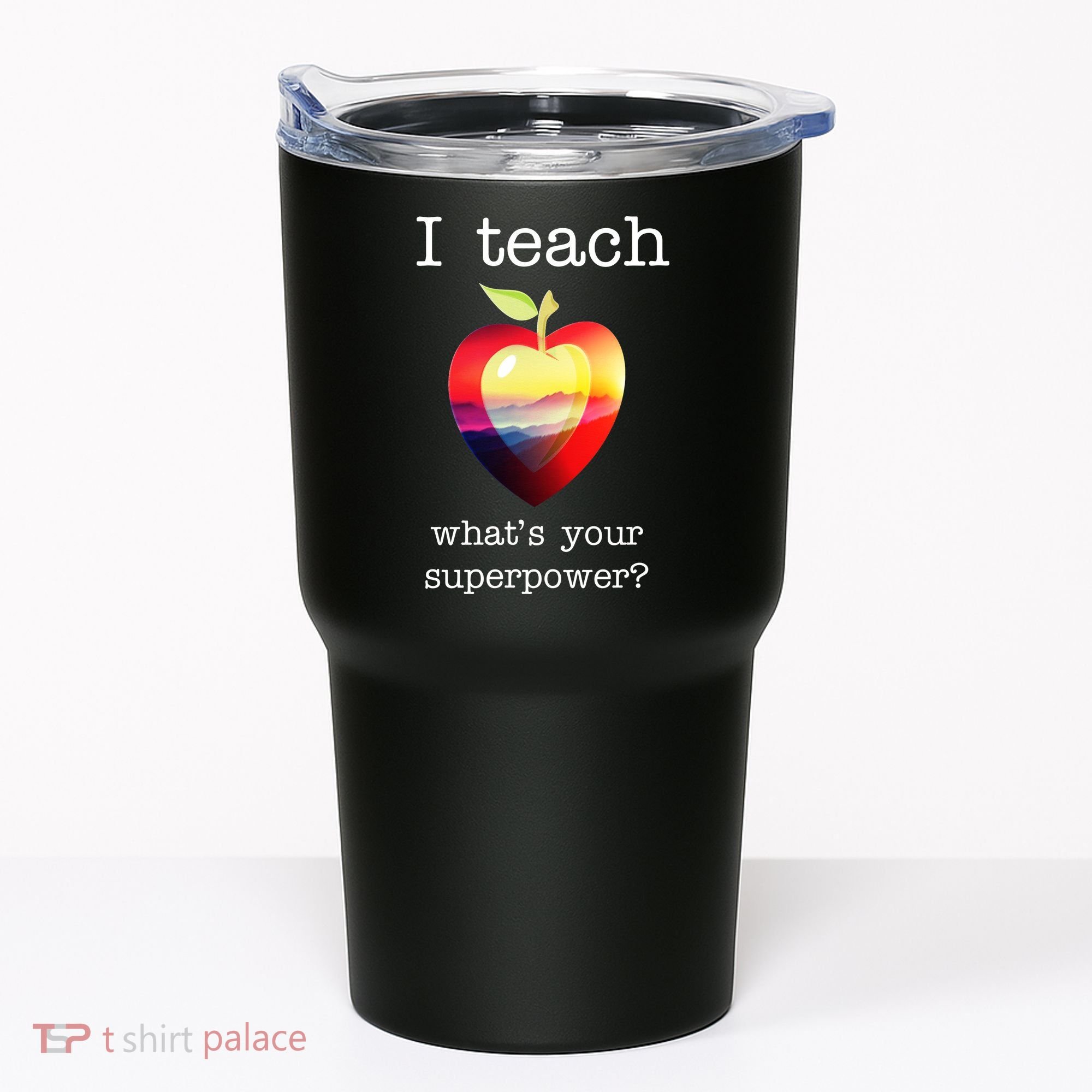 I Teach What's Your Superpower? Teachers Apple Tumbler