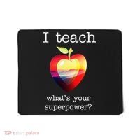I Teach What's Your Superpower? Teachers Apple Mousepad thumb 0