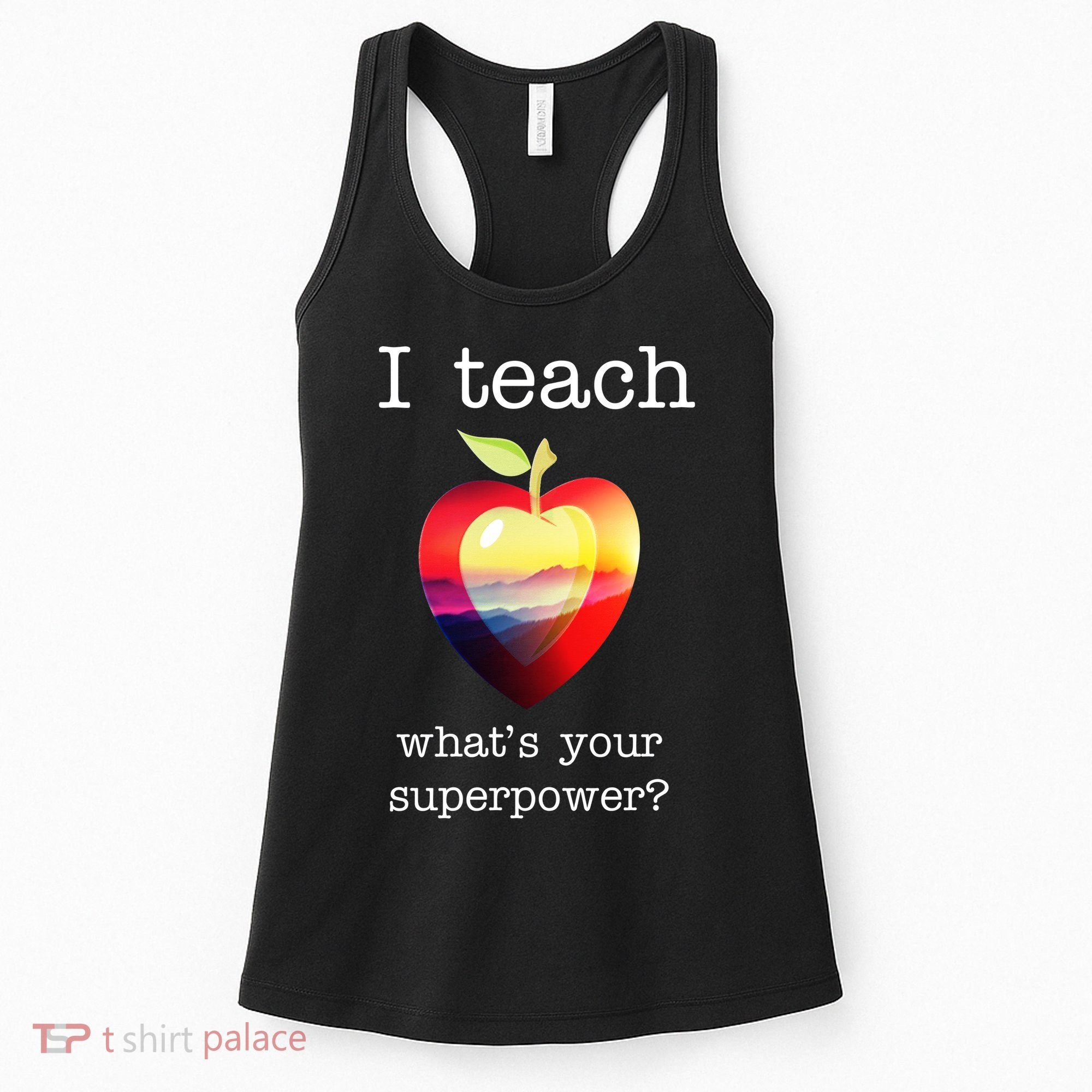 I Teach What's Your Superpower? Teachers Apple Women's Tank Top