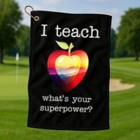 I Teach What's Your Superpower? Teachers Apple Golf Towel thumb 1