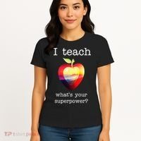 I Teach What's Your Superpower? Teachers Apple Women's T-Shirt thumb 4