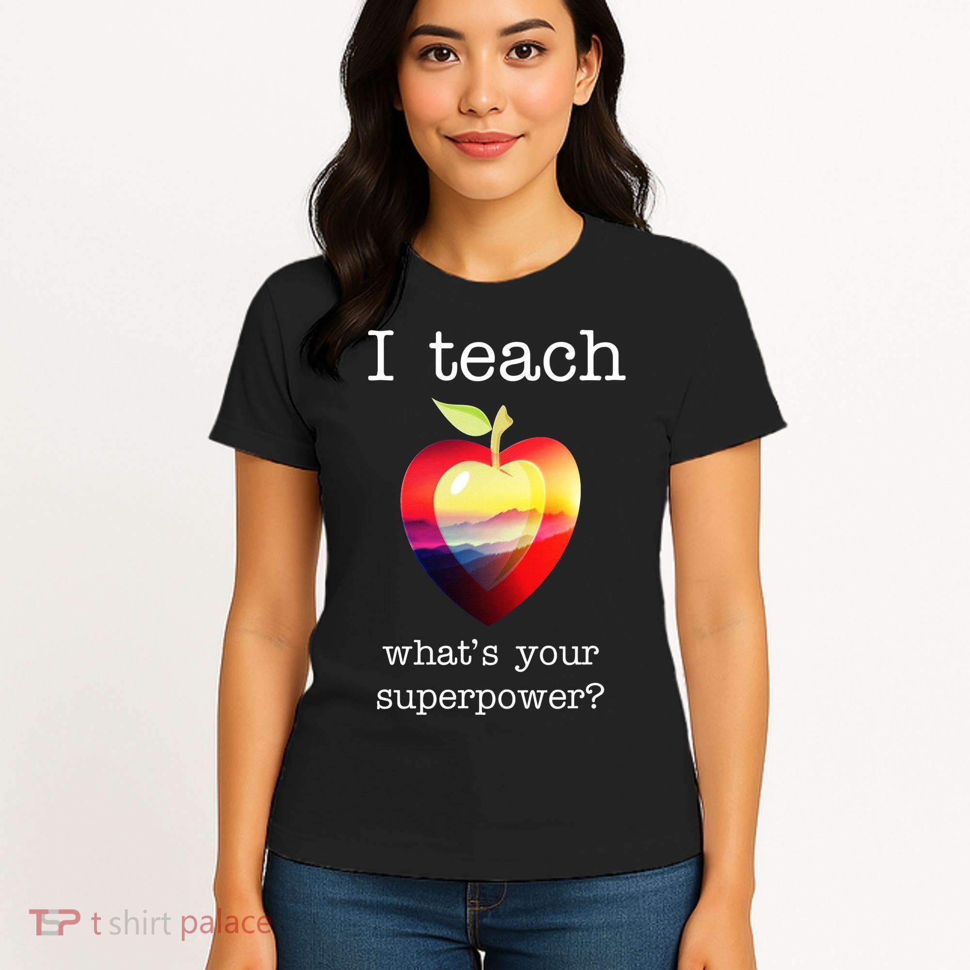 I Teach What's Your Superpower? Teachers Apple Women's T-Shirt