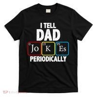 I Tell Dad Jokes Periodically T-Shirt thumb 0