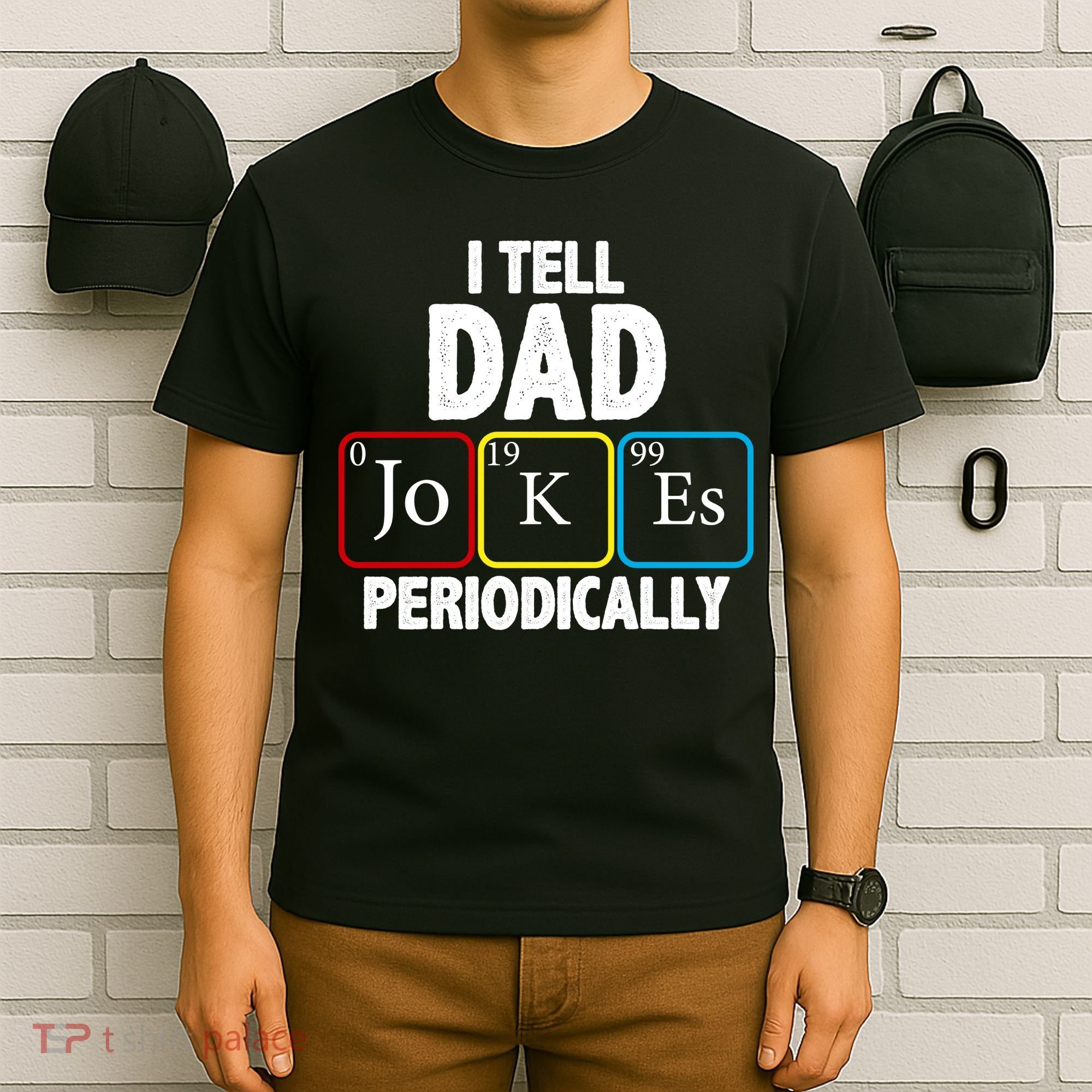 I Tell Dad Jokes Periodically T-Shirt