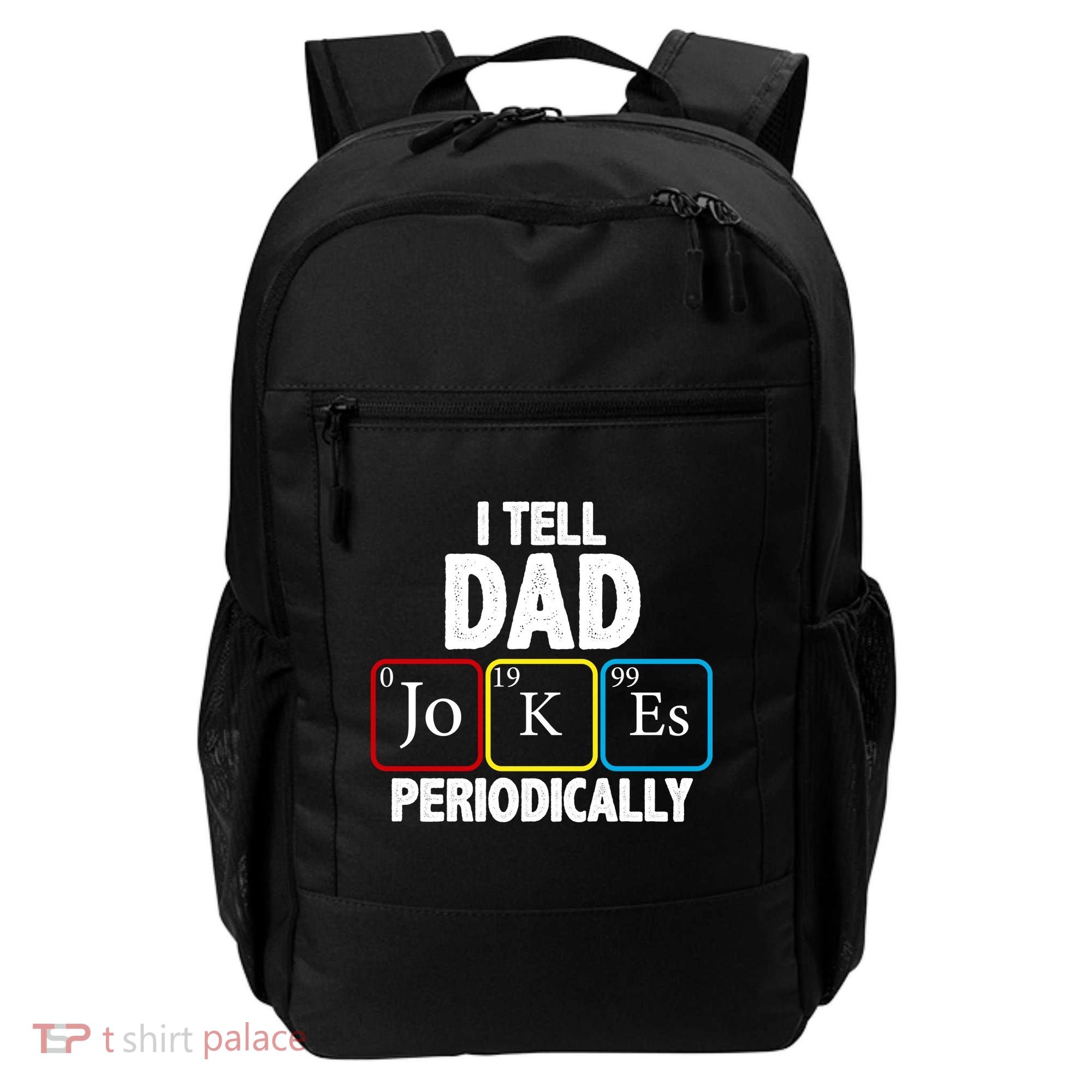 I Tell Dad Jokes Periodically Backpack