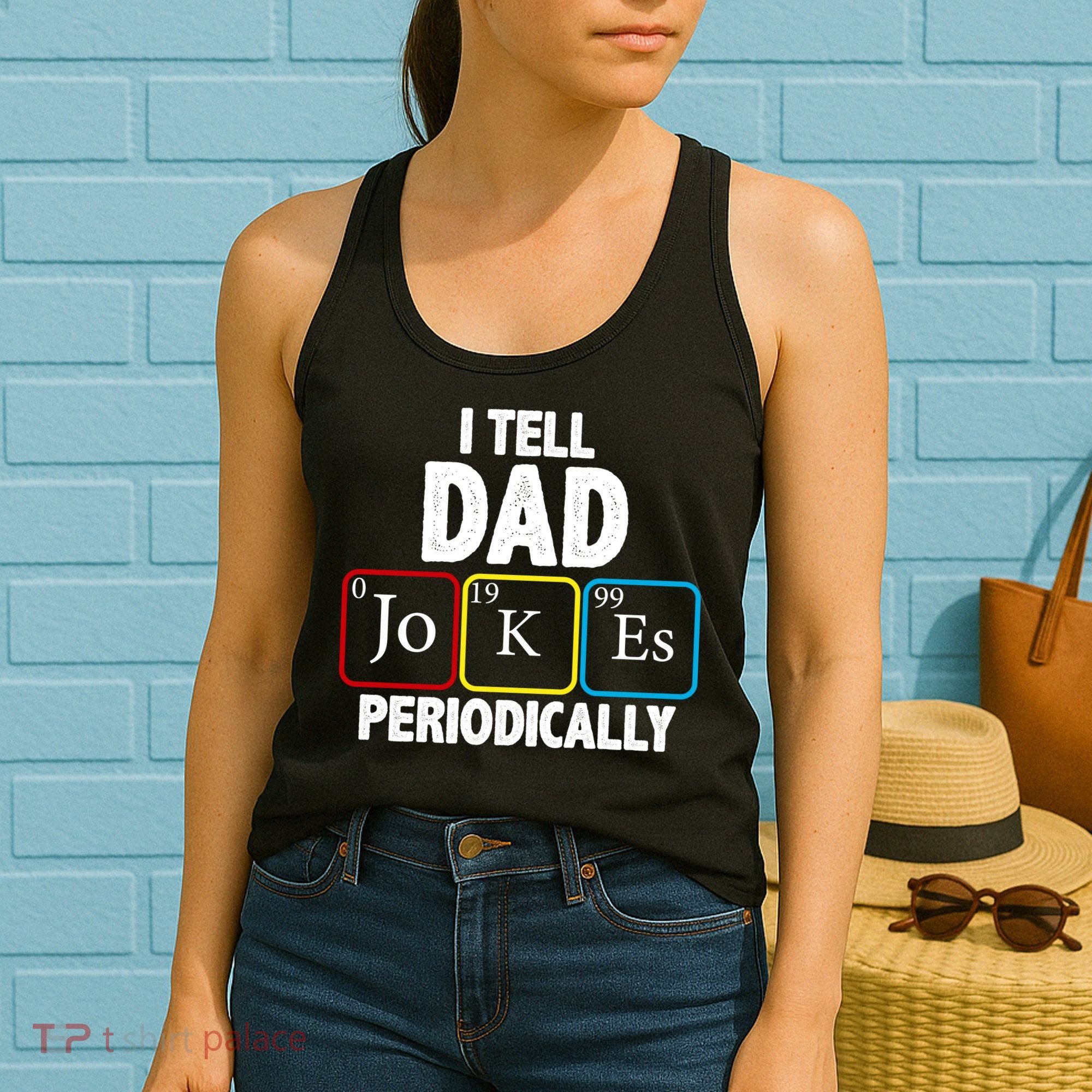 I Tell Dad Jokes Periodically Women's Tank Top