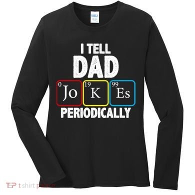 I Tell Dad Jokes Periodically Women's Long Sleeve Shirt