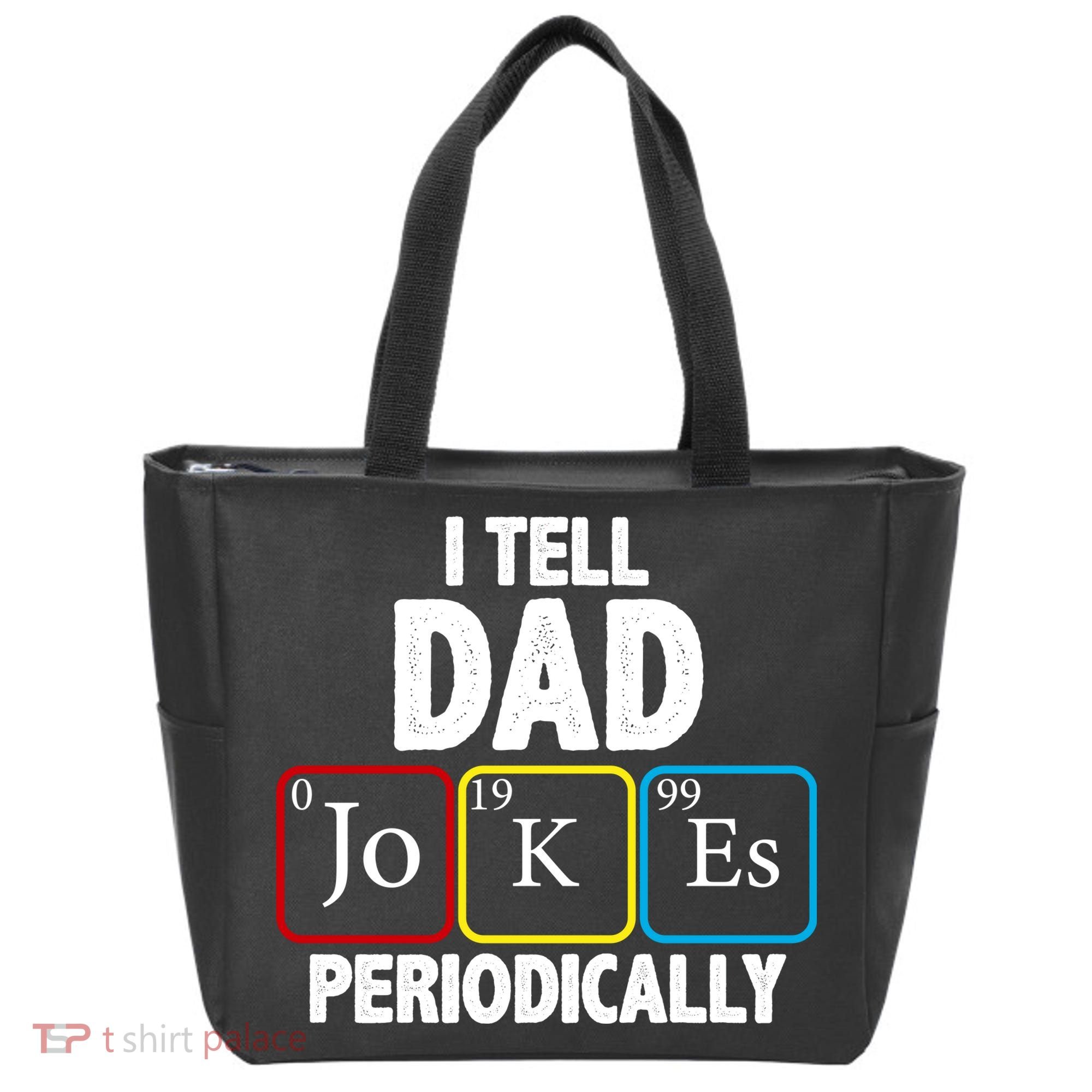 I Tell Dad Jokes Periodically Tote Bag