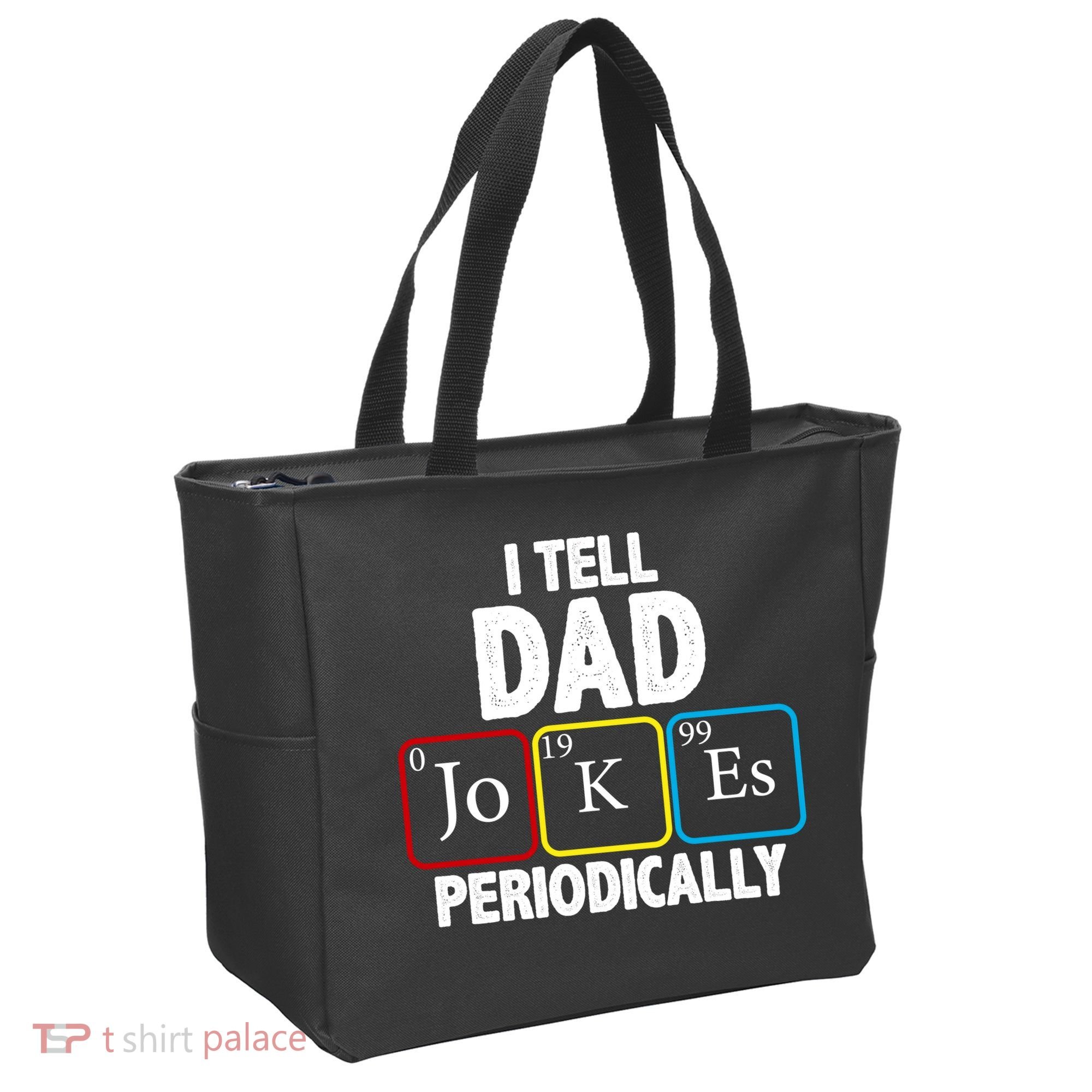 I Tell Dad Jokes Periodically Tote Bag