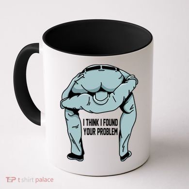 I Think I Found Your Problem Coffee Mug