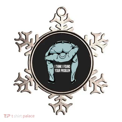I Think I Found Your Problem Ornament
