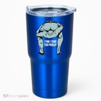 I Think I Found Your Problem Tumbler thumb 0