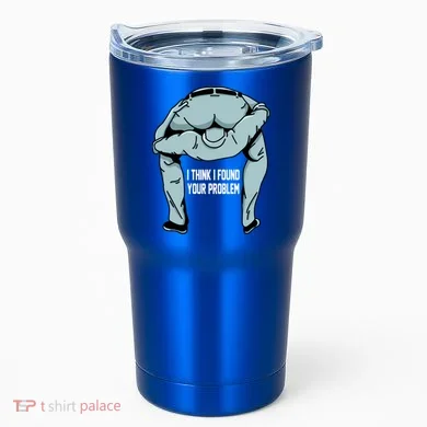 I Think I Found Your Problem Tumbler